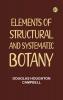 Elements of Structural and Systematic Botany