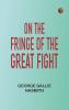 On the Fringe of the Great Fight