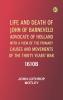 Life and Death of John of Barneveld Advocate of Holland : with a view of the primary causes and movements of the Thirty Years' War 1610b