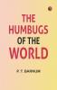 The Humbugs of the World