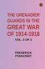The Grenadier Guards in the Great War of 1914-1918 Vol. 3 of 3