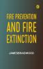 Fire Prevention and Fire Extinction