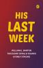 His Last Week