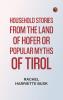 Household stories from the Land of Hofer or Popular Myths of Tirol