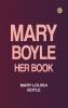Mary Boyle Her Book