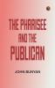 The Pharisee and the Publican