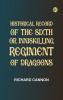 Historical Record of the Sixth or Inniskilling Regiment of Dragoons