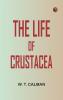 The Life of Crustacea