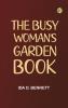 The Busy Woman's Garden Book