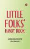 Little Folks' Handy Book