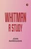 Whitman: A Study