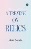 A Treatise on Relics