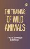 The Training of Wild Animals