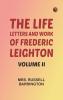The Life Letters and Work of Frederic Leighton. Volume II