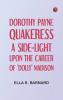 Dorothy Payne Quakeress: A Side-Light Upon the Career of 'Dolly' Madison