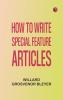 How To Write Special Feature Articles