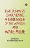 Two Summers in Guyenne: A Chronicle of the Wayside and Waterside