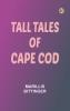 Tall tales of Cape Cod