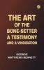 The Art of the Bone-Setter: A Testimony and a Vindication