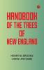 Handbook of the Trees of New England