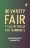 In Vanity Fair: A Tale of Frocks and Femininity