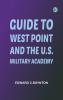 Guide to West Point and the U.S. Military Academy