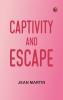 Captivity and Escape