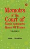 Memoirs of the Court of Marie Antoinette Queen of France Volume 2