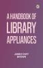 A handbook of library appliances