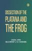Dissection of the Platana and the Frog