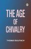 The Age of Chivalry