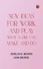 New Ideas for Work and Play: What a Girl Can Make and Do