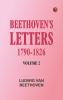 Beethoven's Letters 1790-1826 Volume 2