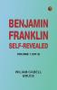Benjamin Franklin Self-Revealed Volume 1 (of 2)