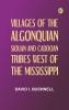 Villages of the Algonquian Siouan and Caddoan Tribes West of the Mississippi