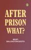 After Prison--What?