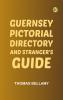 Guernsey Pictorial Directory and Stranger's Guide