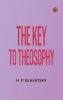 The Key to Theosophy