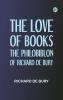 The Love of Books: The Philobiblon of Richard de Bury
