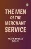The Men of the Merchant Service