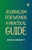Journalism for Women: A Practical Guide