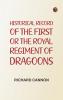 Historical Record of the First or the Royal Regiment of Dragoons