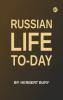 Russian Life To-day