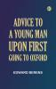 Advice to a Young Man upon First Going to Oxford