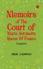 Memoirs of the Court of Marie Antoinette Queen of France Complete