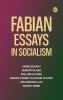 Fabian Essays in Socialism
