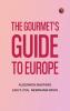 The Gourmet's Guide to Europe