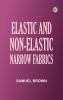 Elastic and non-elastic narrow fabrics