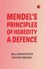 Mendel's principles of heredity: A defence