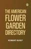 The American Flower Garden Directory